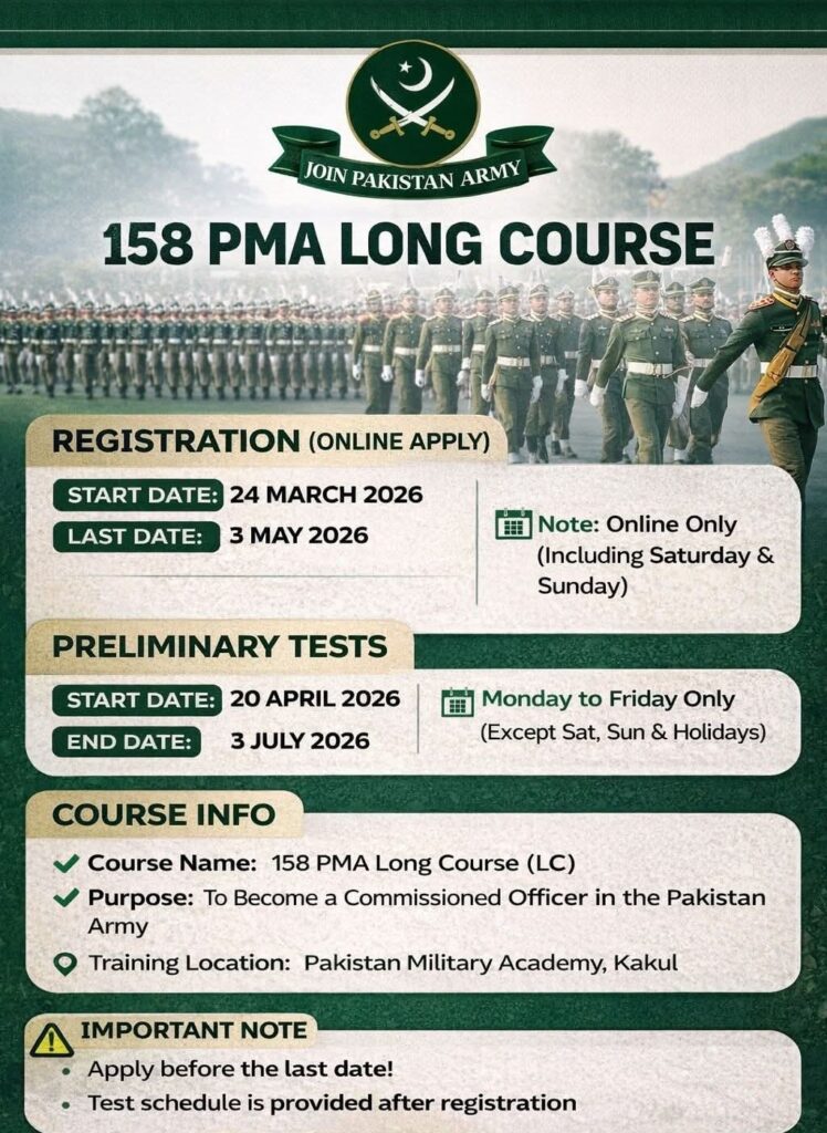 158 PMA Long Course 2026 registration dates and Pakistan Army officer recruitment details